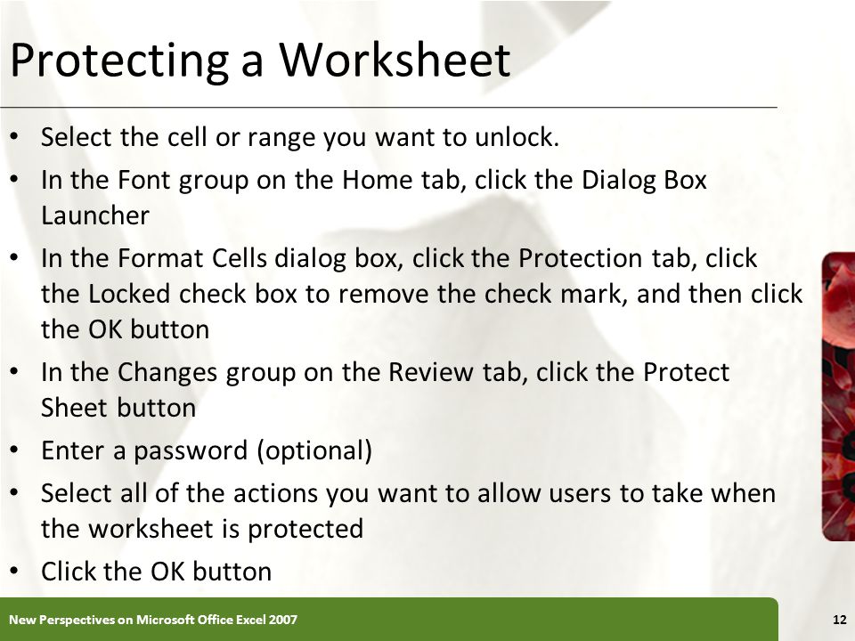 XP Protecting a Worksheet Select the cell or range you want to unlock.