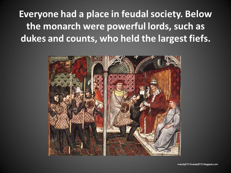 Everyone had a place in feudal society.