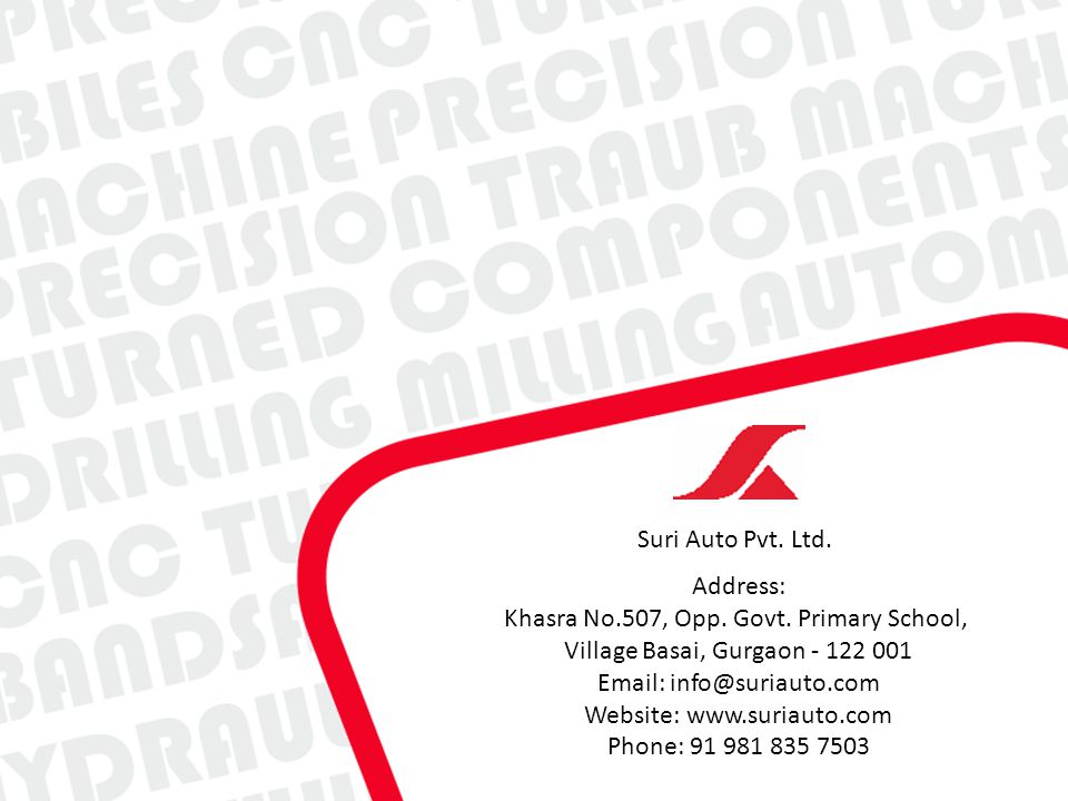 Suri Auto Pvt. Ltd. Address: Khasra No.507, Opp.