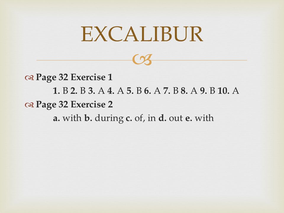   Page 32 Exercise 1 1. B 2. B 3. A 4. A 5. B 6.