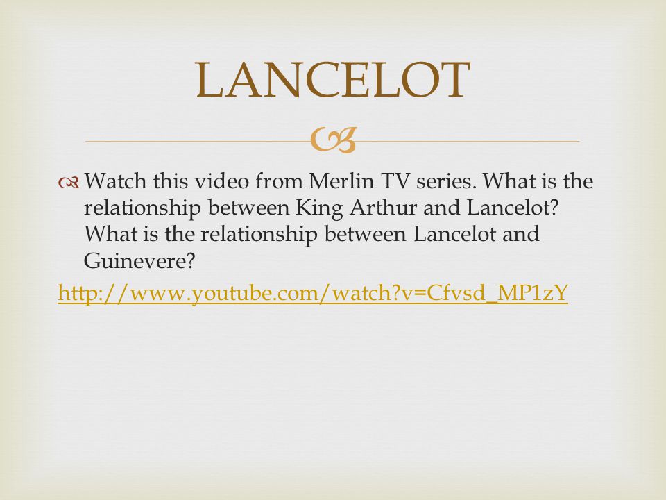   Watch this video from Merlin TV series.
