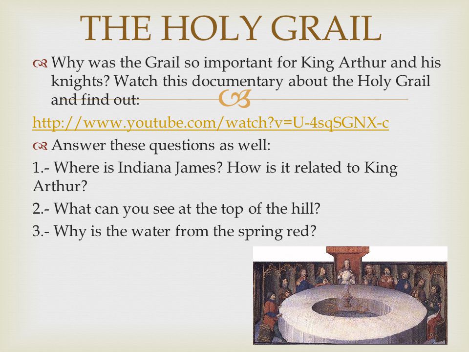   Why was the Grail so important for King Arthur and his knights.
