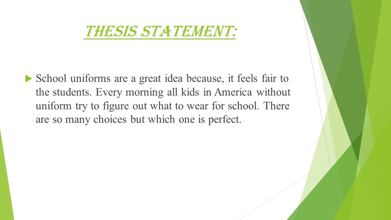 Good thesis statement against school uniforms