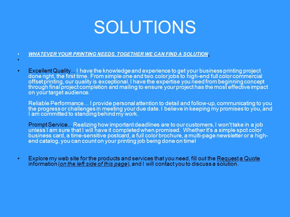 SOLUTIONS WHATEVER YOUR PRINTING NEEDS, TOGETHER WE CAN FIND A SOLUTION.