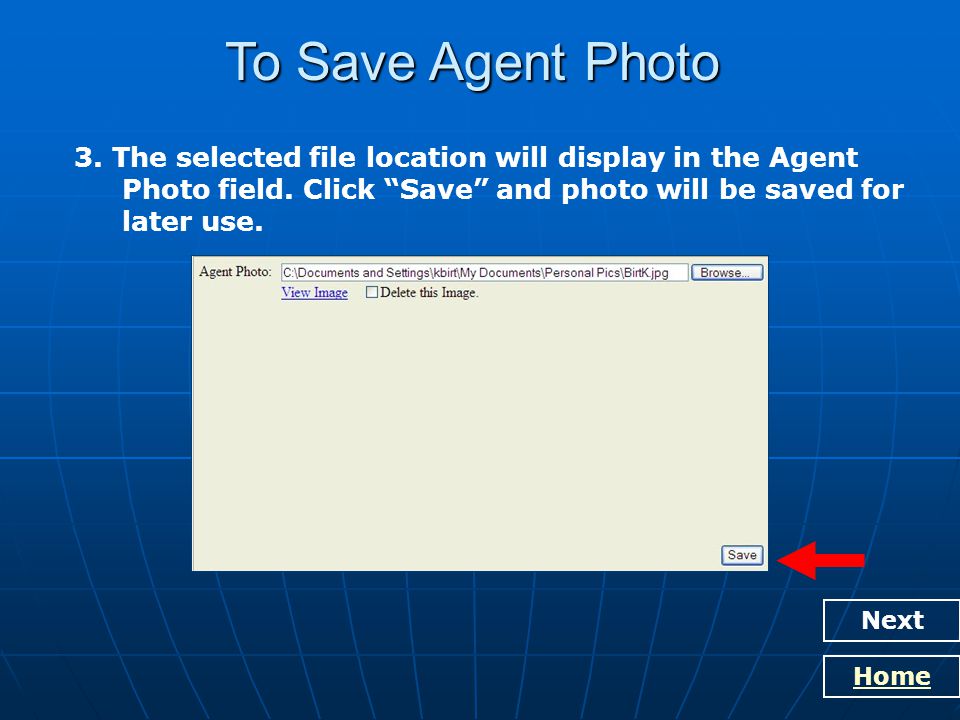 3. The selected file location will display in the Agent Photo field.