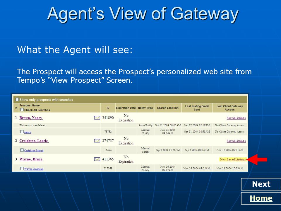Agent’s View of Gateway Next Home What the Agent will see: The Prospect will access the Prospect’s personalized web site from Tempo’s View Prospect Screen.