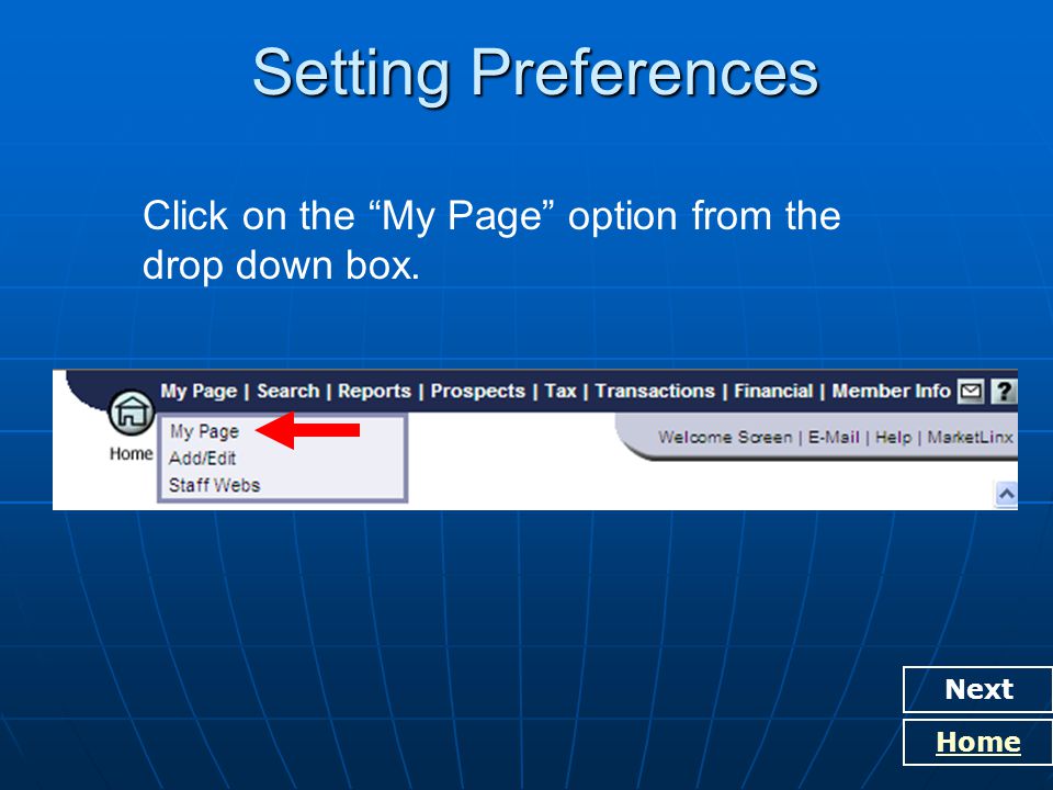 Click on the My Page option from the drop down box. Next Setting Preferences Home