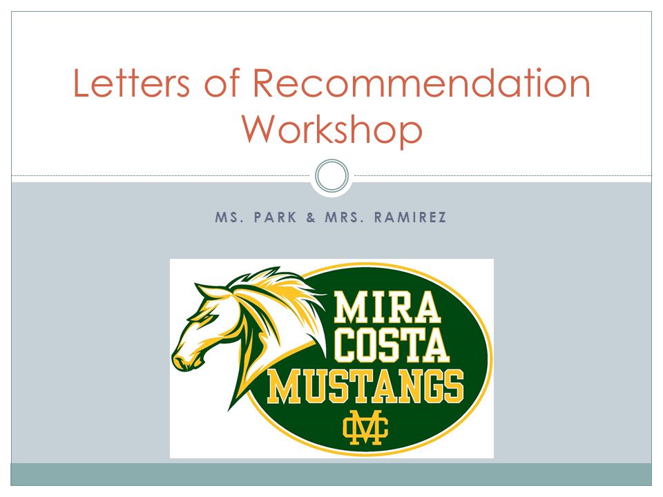 MS. PARK & MRS. RAMIREZ Letters of Recommendation Workshop
