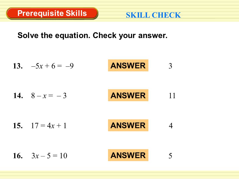 Prerequisite Skills SKILL CHECK Solve the equation.