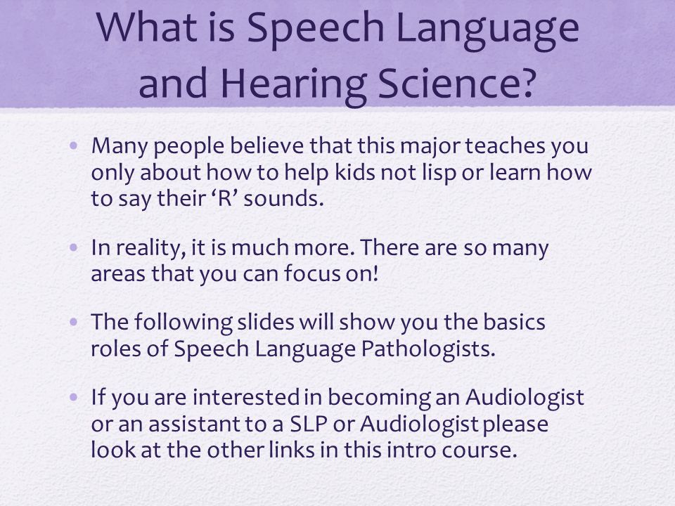 What is Speech Language and Hearing Science.