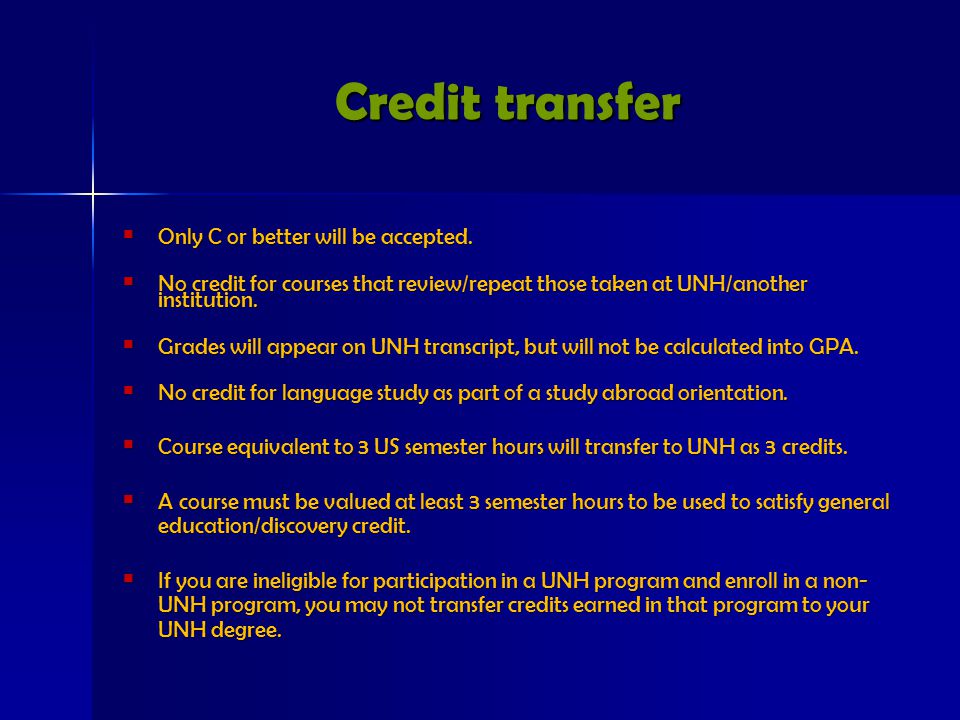 Credit transfer  Only C or better will be accepted.