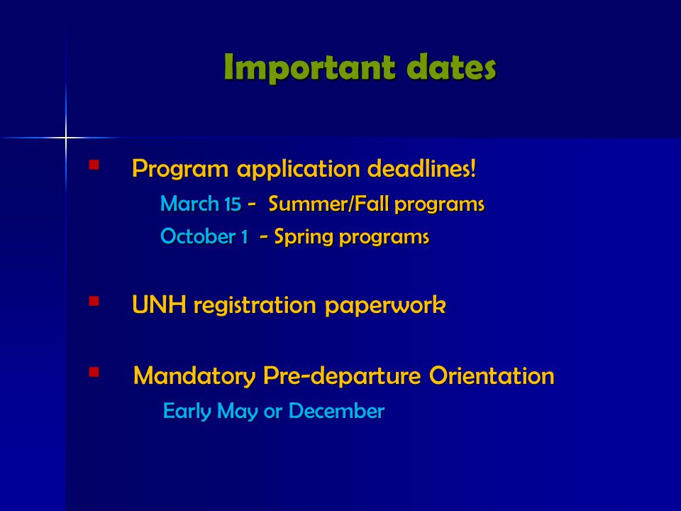 Important dates  Program application deadlines.