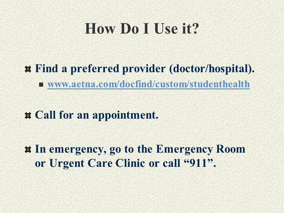 How Do I Use it. Find a preferred provider (doctor/hospital).