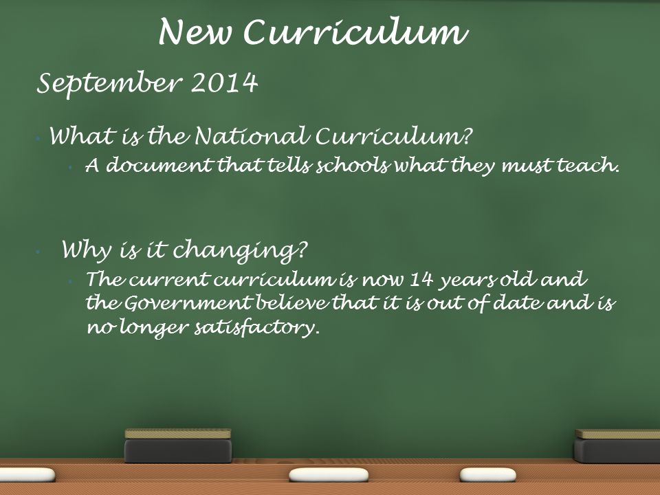 What is the National Curriculum. A document that tells schools what they must teach.
