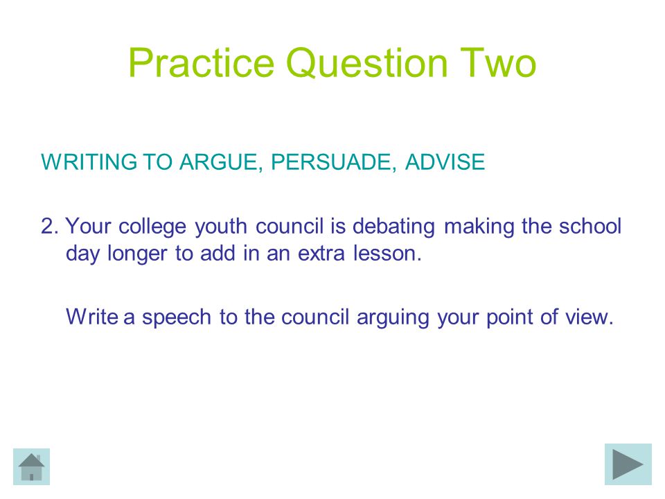 Practice Question Two WRITING TO ARGUE, PERSUADE, ADVISE 2.
