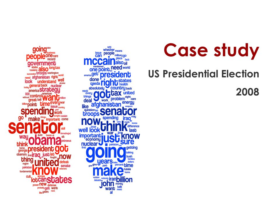 Case study US Presidential Election 2008