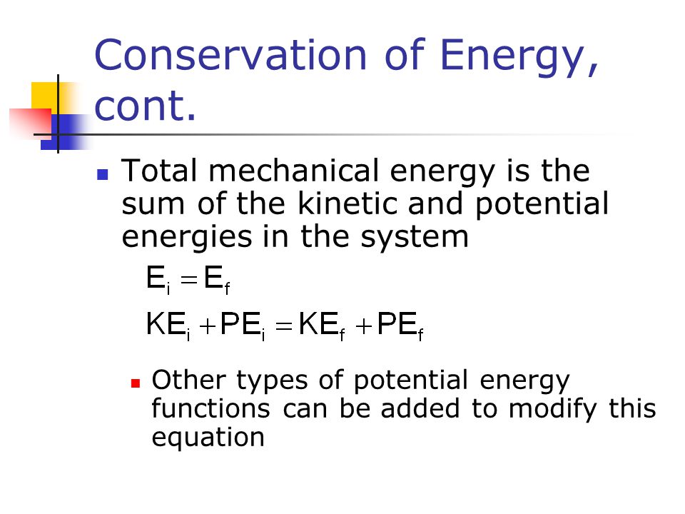 Chapter 5 Energy Forms Of Mechanical Focus For Now May Be Conservation Of Energy Cont