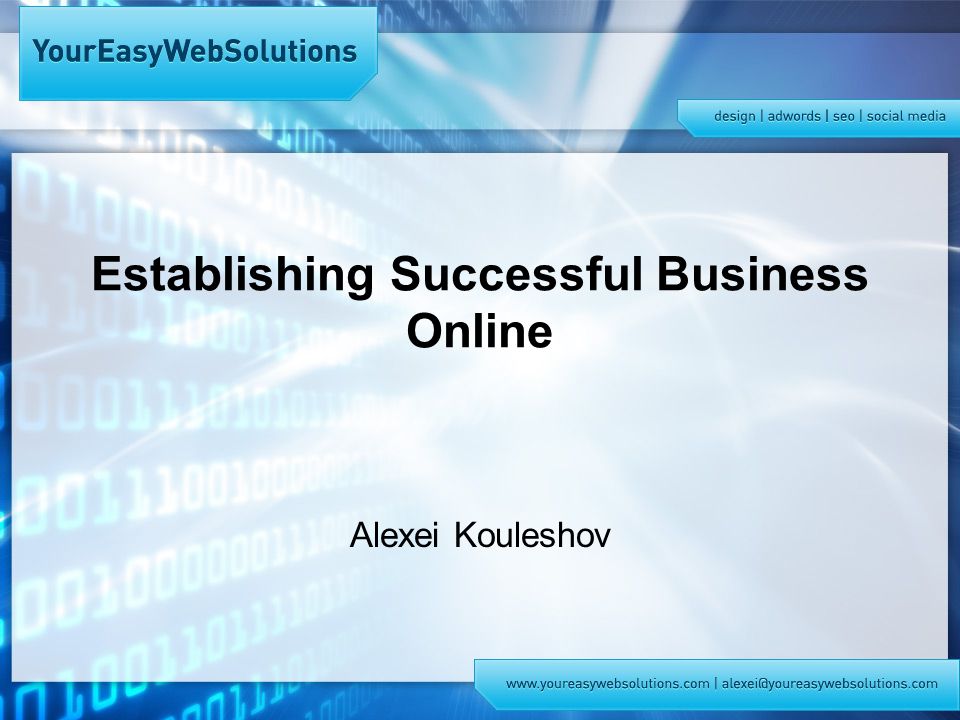 Establishing Successful Business Online Alexei Kouleshov