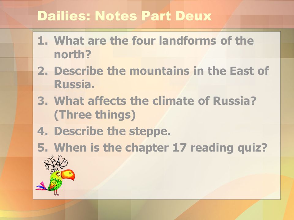 Dailies: Notes Part Deux 1.What are the four landforms of the north.
