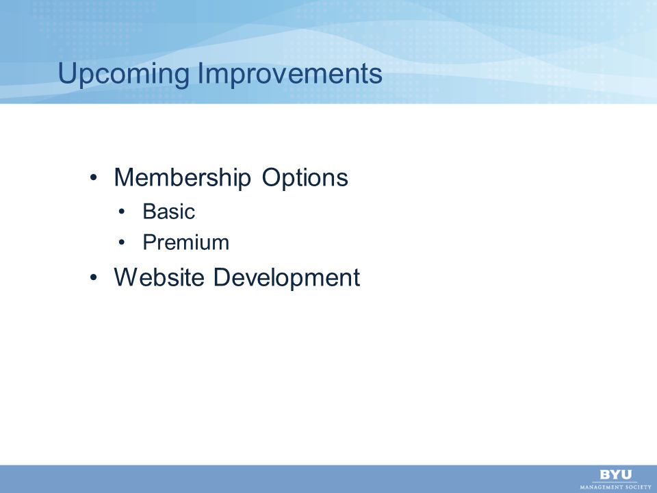 Upcoming Improvements Membership Options Basic Premium Website Development