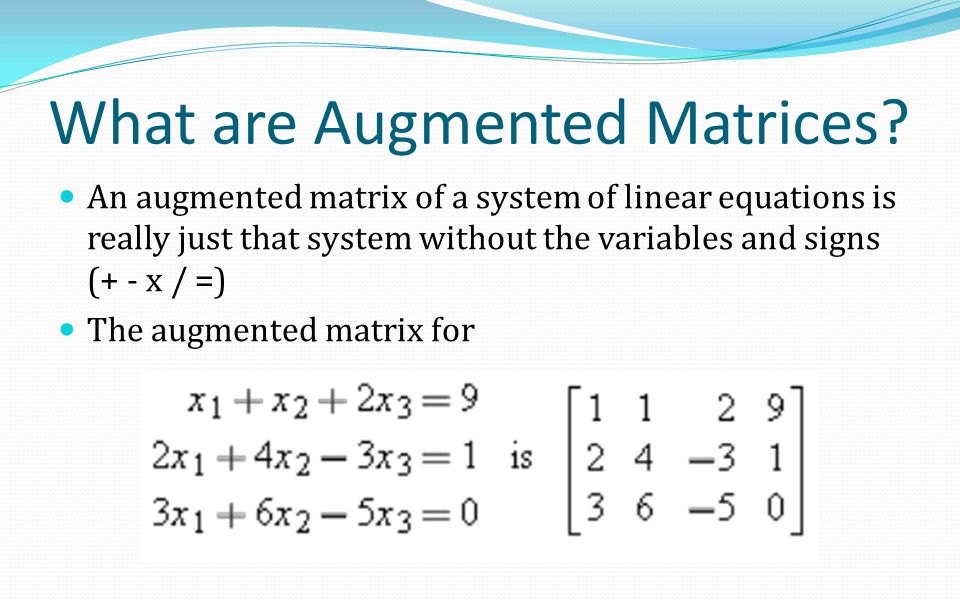What are Augmented Matrices.