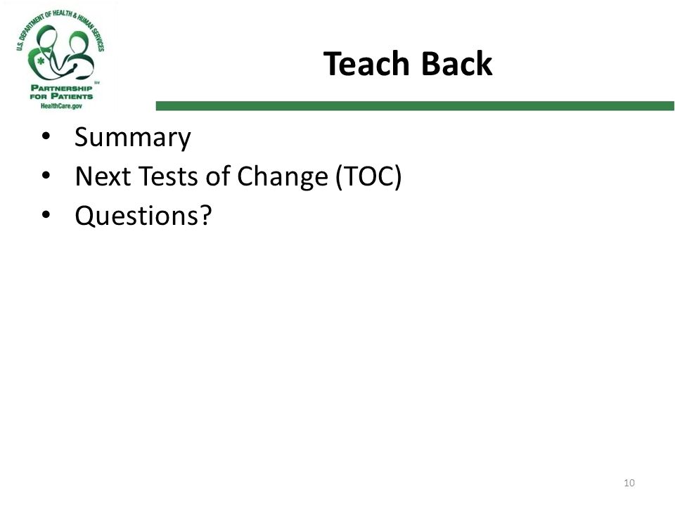 10 Teach Back Summary Next Tests of Change (TOC) Questions