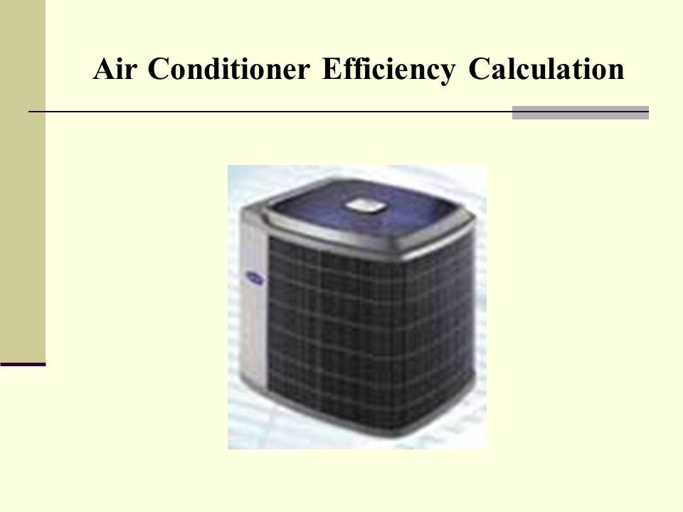 Air Conditioner Efficiency Calculation