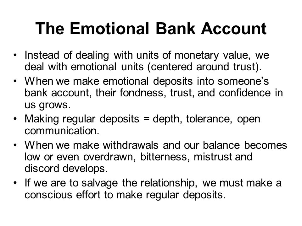 emotional bank accounts essay With tips on how to teach concepts to kindergarteners or advice to help get good grades in middle or high school, the classroom provides the best education content. emotional bank accounts essay With tips on how to teach concepts to kindergarteners or advice to help get good grades in middle or high school, the classroom provides the best education content.