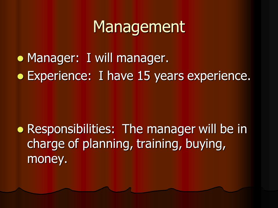 Management Manager: I will manager. Manager: I will manager.