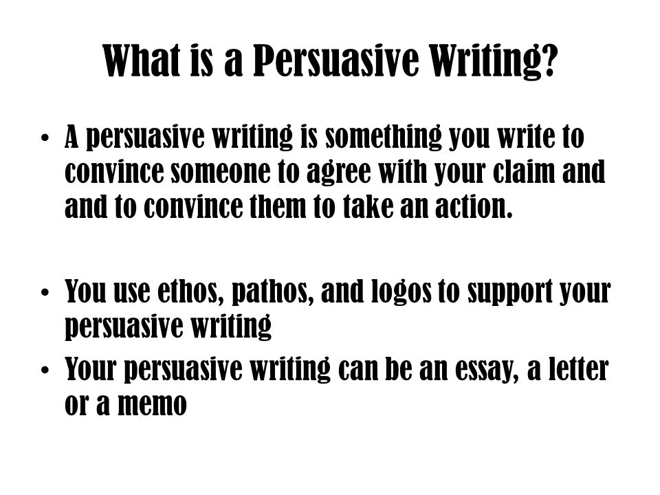 What is a Persuasive Writing.