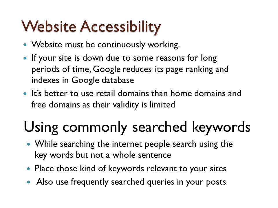 Website Accessibility Website must be continuously working.
