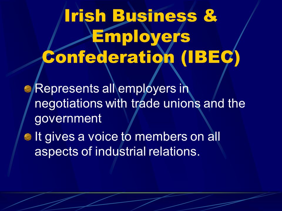 Irish Congress of Trade Unions(ICTU) Voluntary body made up of members for all trade unions 1.