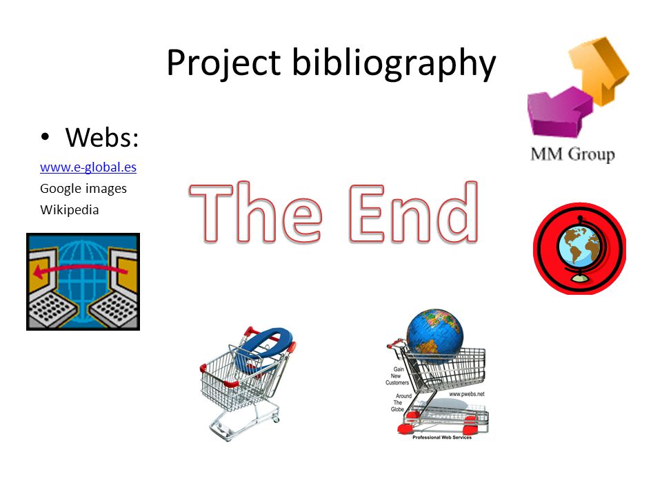 Project bibliography Webs:   Google images Wikipedia