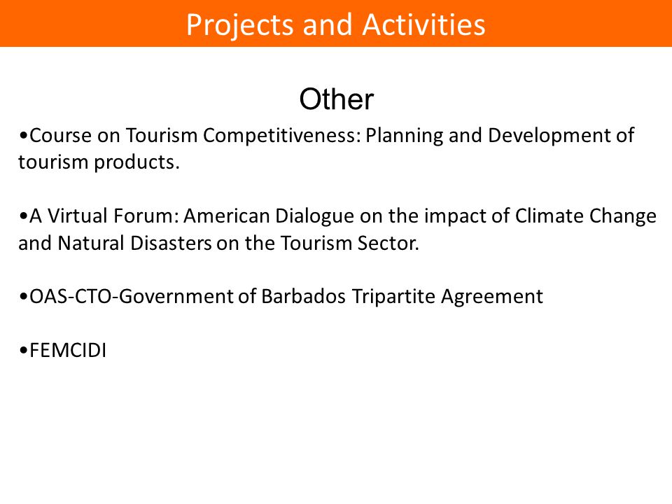 Other Course on Tourism Competitiveness: Planning and Development of tourism products.