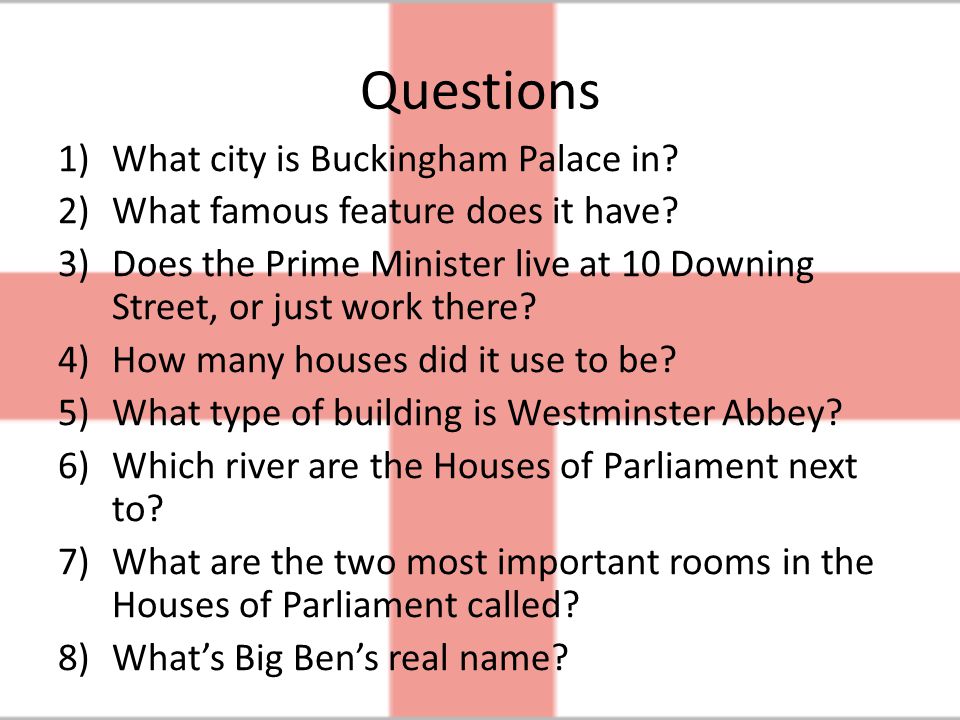 Questions 1)What city is Buckingham Palace in. 2)What famous feature does it have.