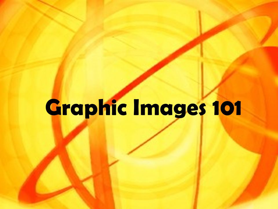 Graphic Images 101