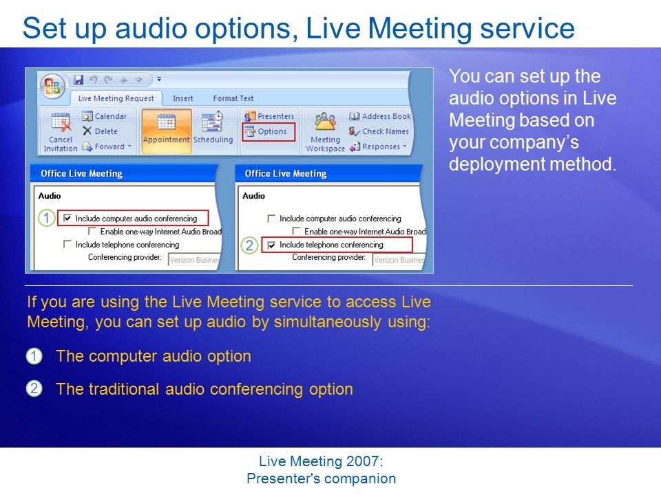 Live Meeting 2007: Presenter s companion Set up audio options, Live Meeting service You can set up the audio options in Live Meeting based on your company’s deployment method.