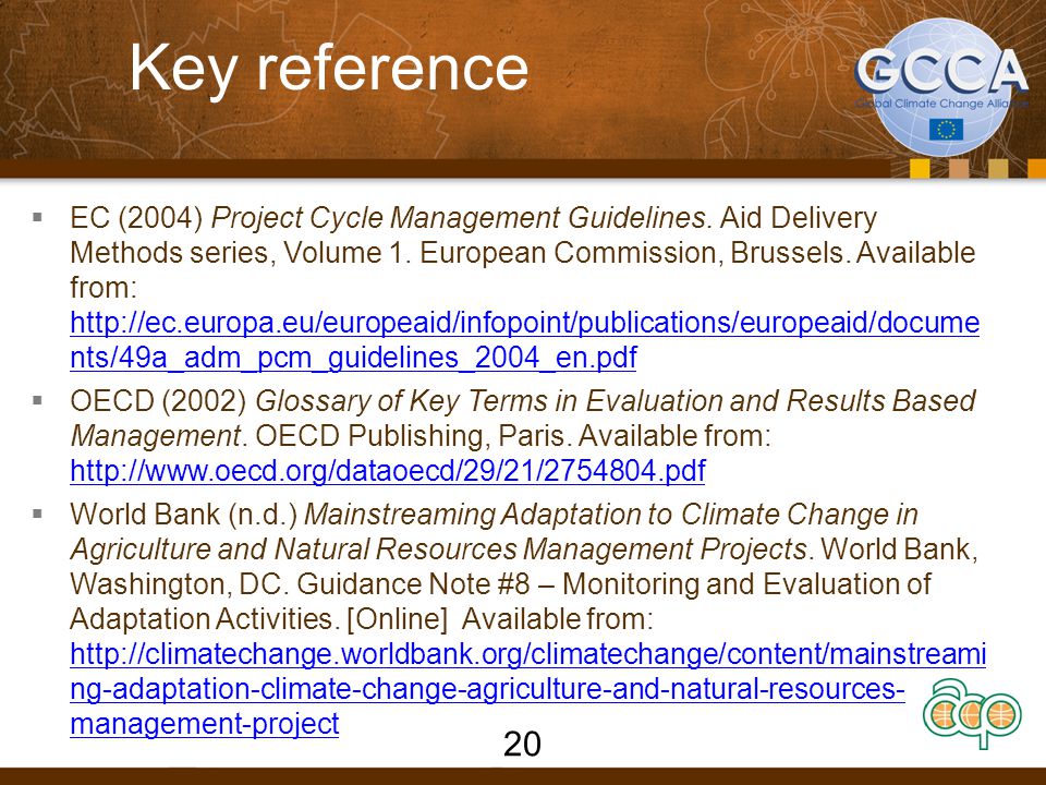 Key reference  EC (2004) Project Cycle Management Guidelines.