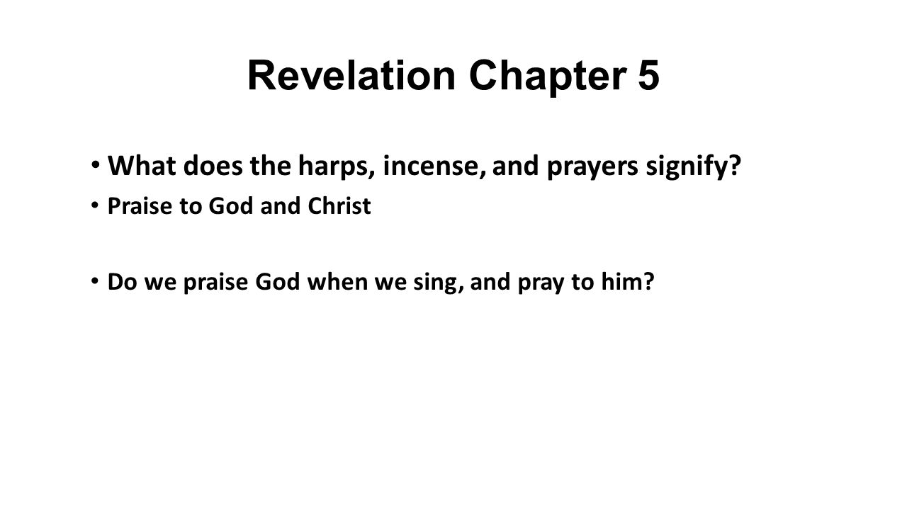 Revelation Chapter 5 What does the harps, incense, and prayers signify.