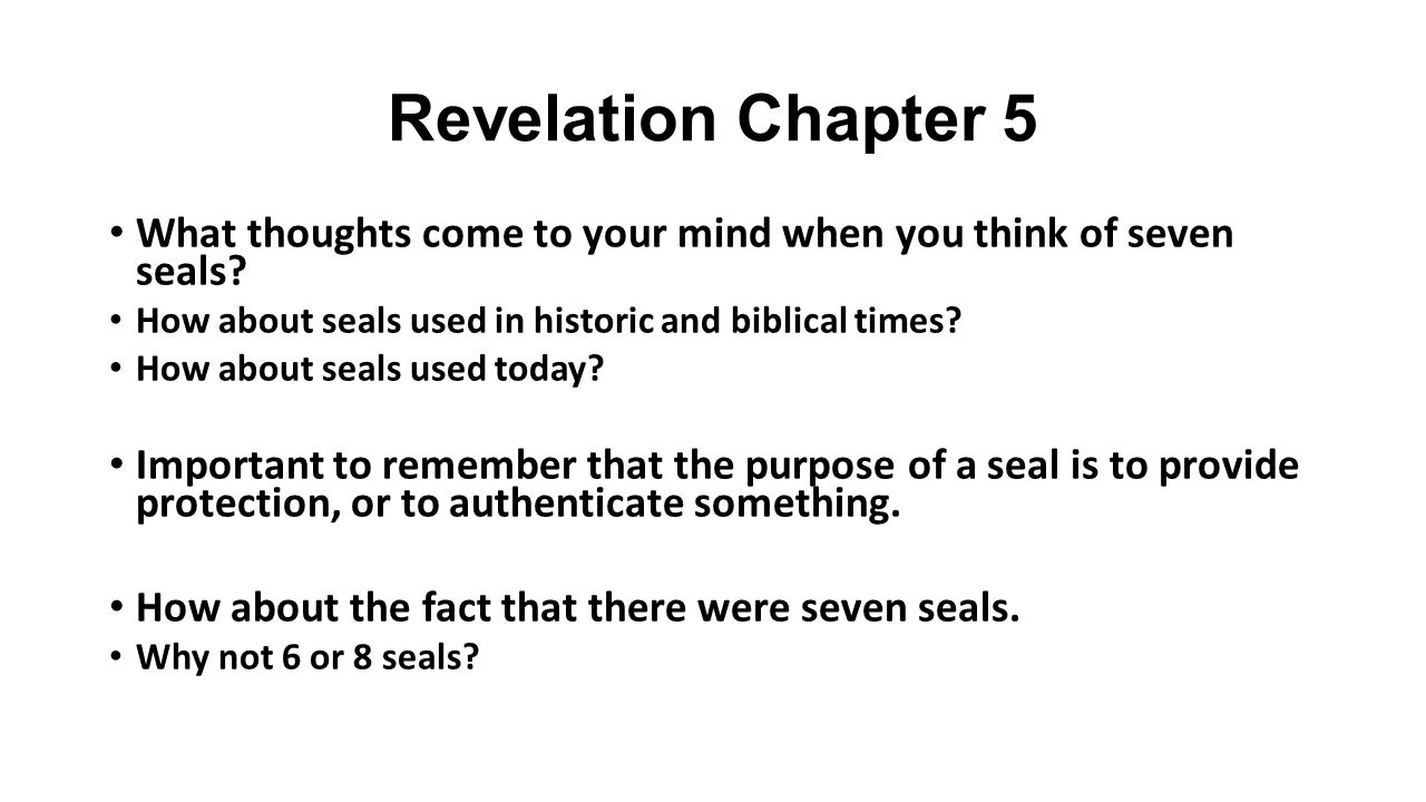 What thoughts come to your mind when you think of seven seals.