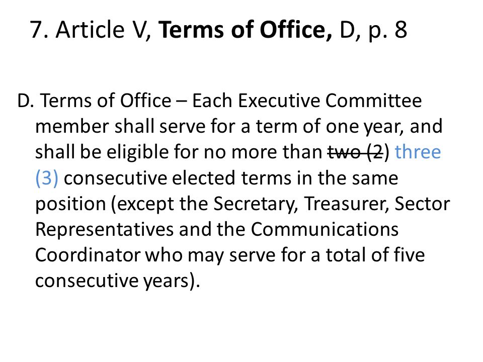 7. Article V, Terms of Office, D, p. 8 D.
