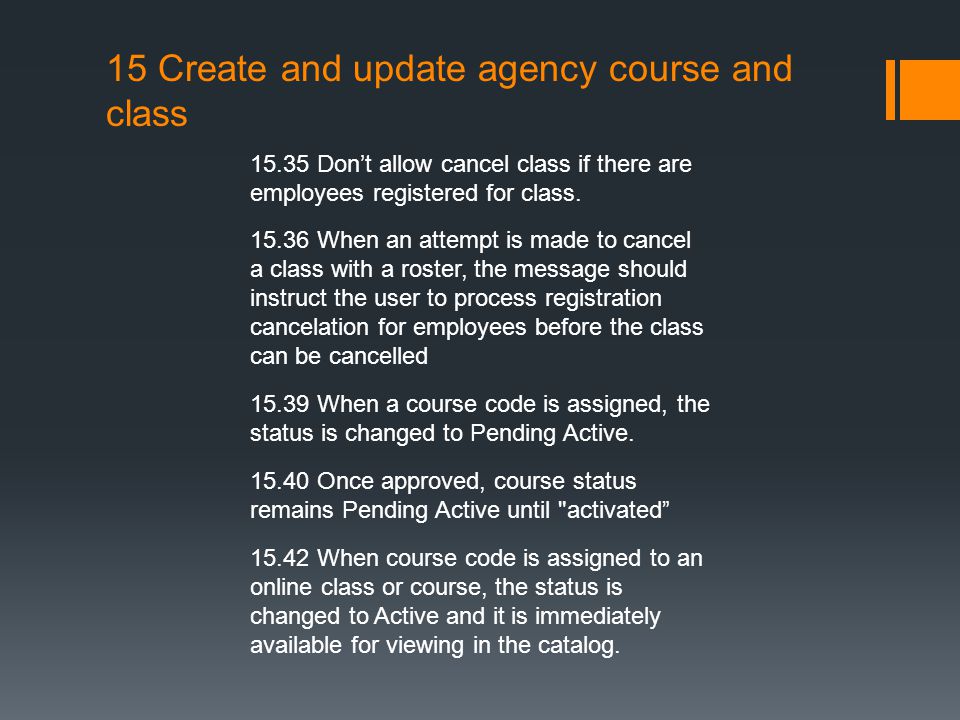 15 Create and update agency course and class Don’t allow cancel class if there are employees registered for class.