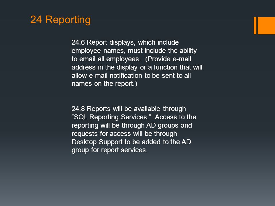 24 Reporting 24.6 Report displays, which include employee names, must include the ability to  all employees.