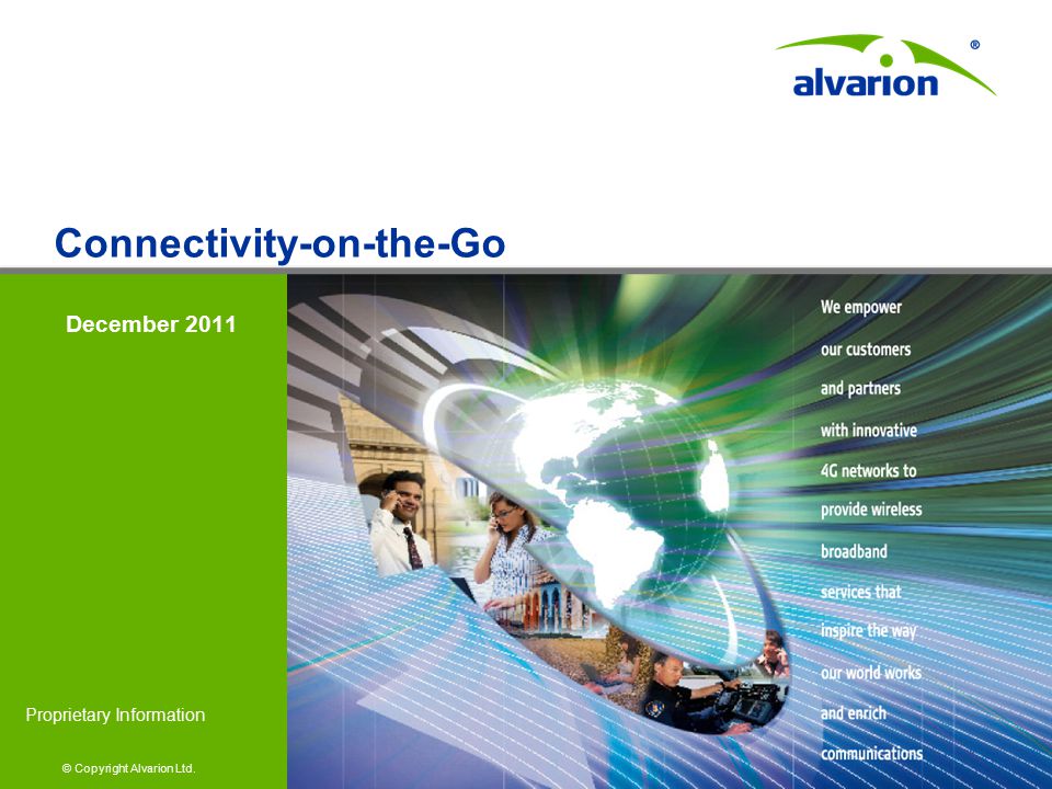 © Copyright Alvarion Ltd. Proprietary Information December 2011 Connectivity-on-the-Go