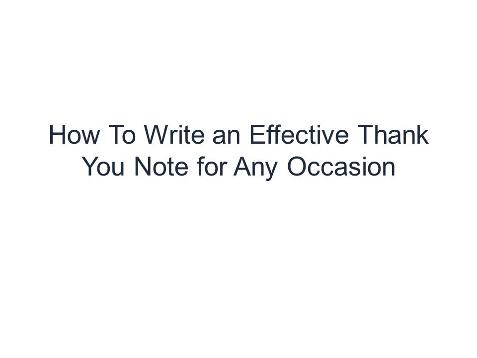 How To Write an Effective Thank You Note for Any Occasion