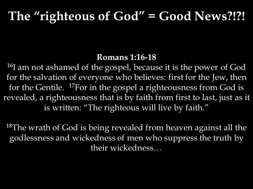 The righteous of God = Good News ! .