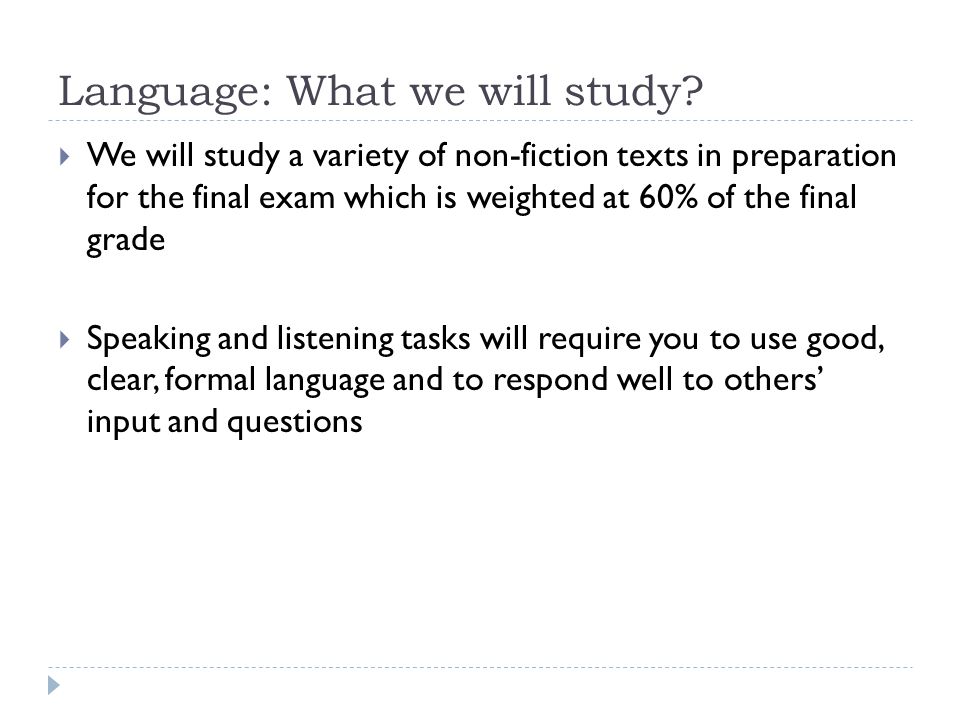 Language: What we will study.
