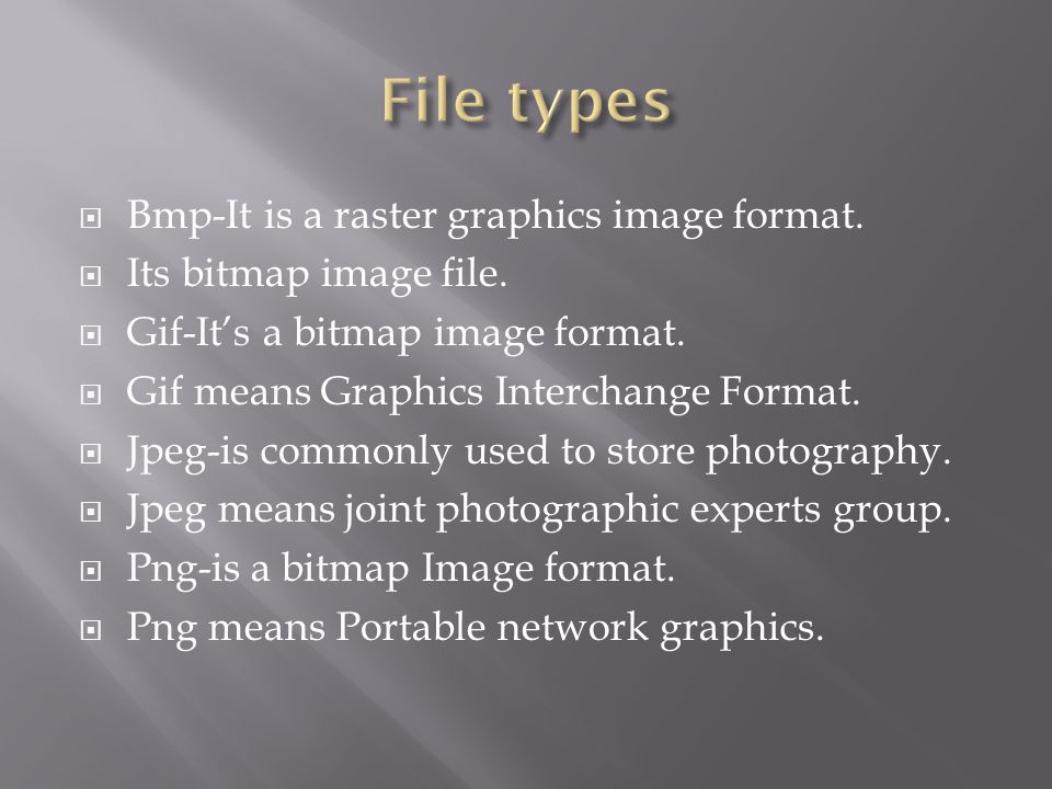  Bmp-It is a raster graphics image format.  Its bitmap image file.
