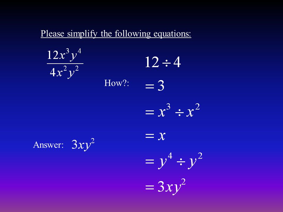 Please simplify the following equations: Answer: How :