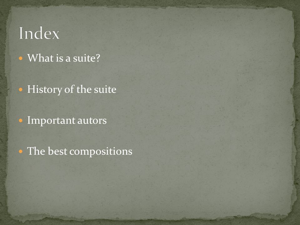 What is a suite History of the suite Important autors The best compositions
